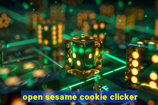 open sesame cookie clicker